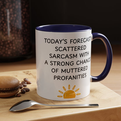 Today's Forecast Scattered Sarcasm 11oz 15oz Mug