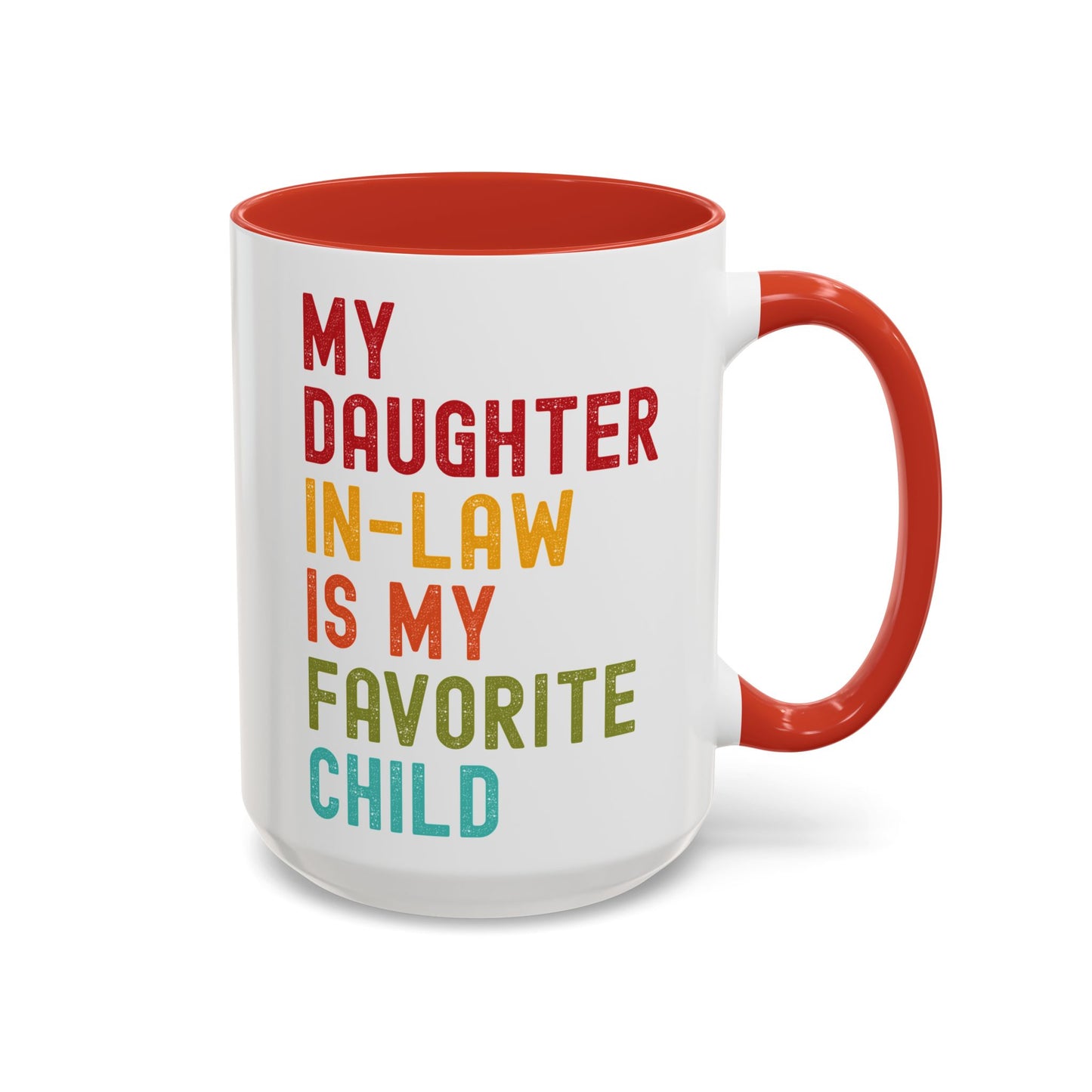 My Daughter In Law Is My Favorite Child Funny Mug