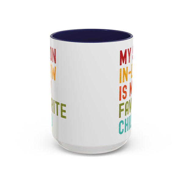 My Son In Law Is My Favorite Child Funny Mug