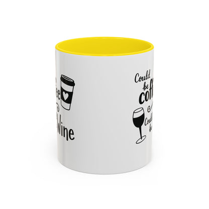 Could Be Coffee Could Be Wine Mug | Accent Coffee Mug Funy Gift Idea Co-Work Present Mom Life