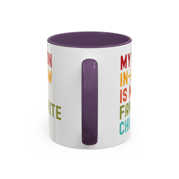 My Son In Law Is My Favorite Child Funny Mug