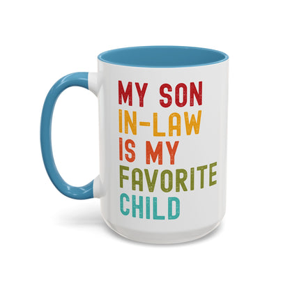 My Son In Law Is My Favorite Child Funny Mug