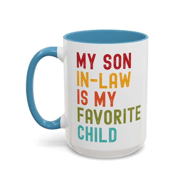 My Son In Law Is My Favorite Child Funny Mug