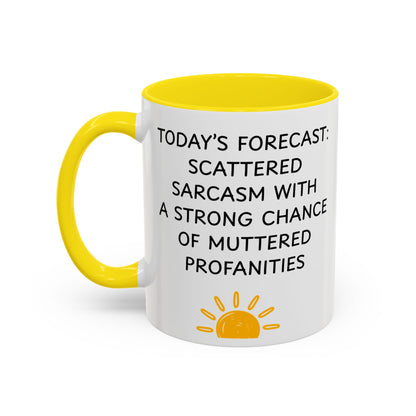 Today's Forecast Scattered Sarcasm 11oz 15oz Mug
