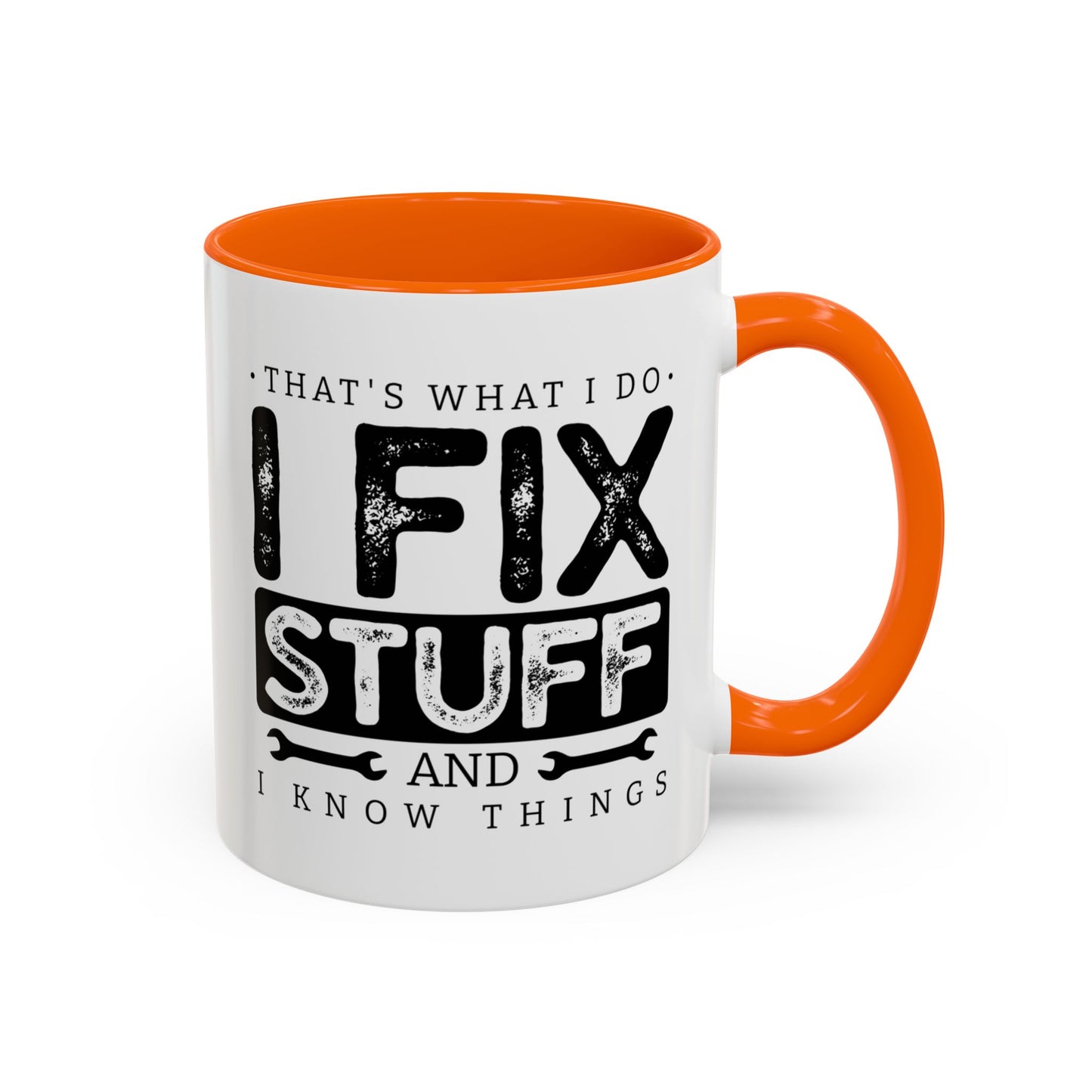 I Fix Stuff And Know Things Dad Gift 11oz 15oz Mug