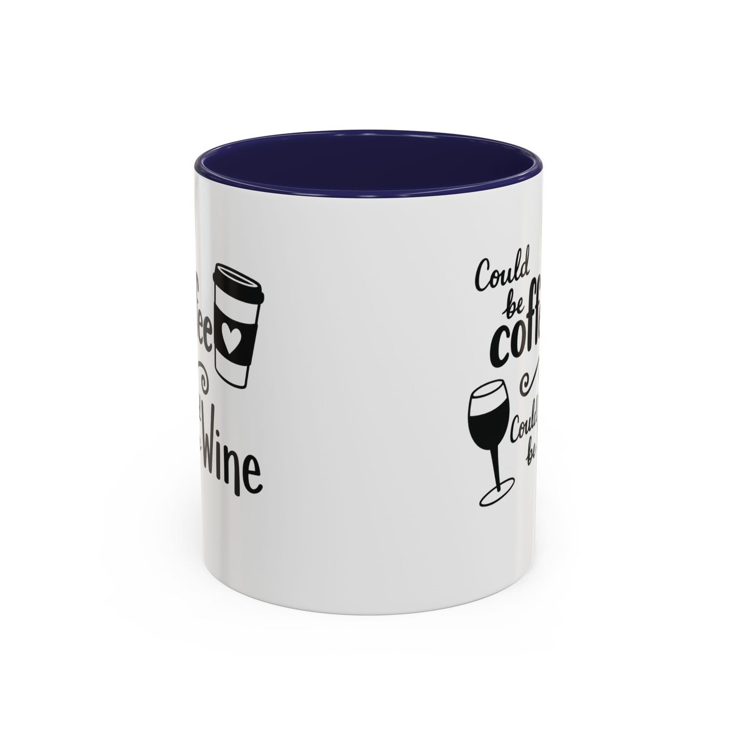 Could Be Coffee Could Be Wine Mug | Accent Coffee Mug Funy Gift Idea Co-Work Present Mom Life