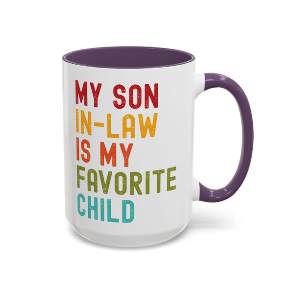 My Son In Law Is My Favorite Child Funny Mug