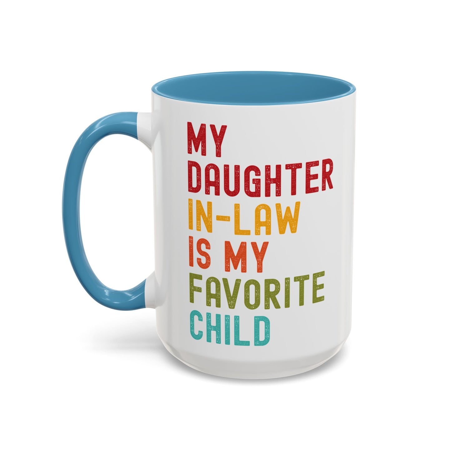 My Daughter In Law Is My Favorite Child Funny Mug