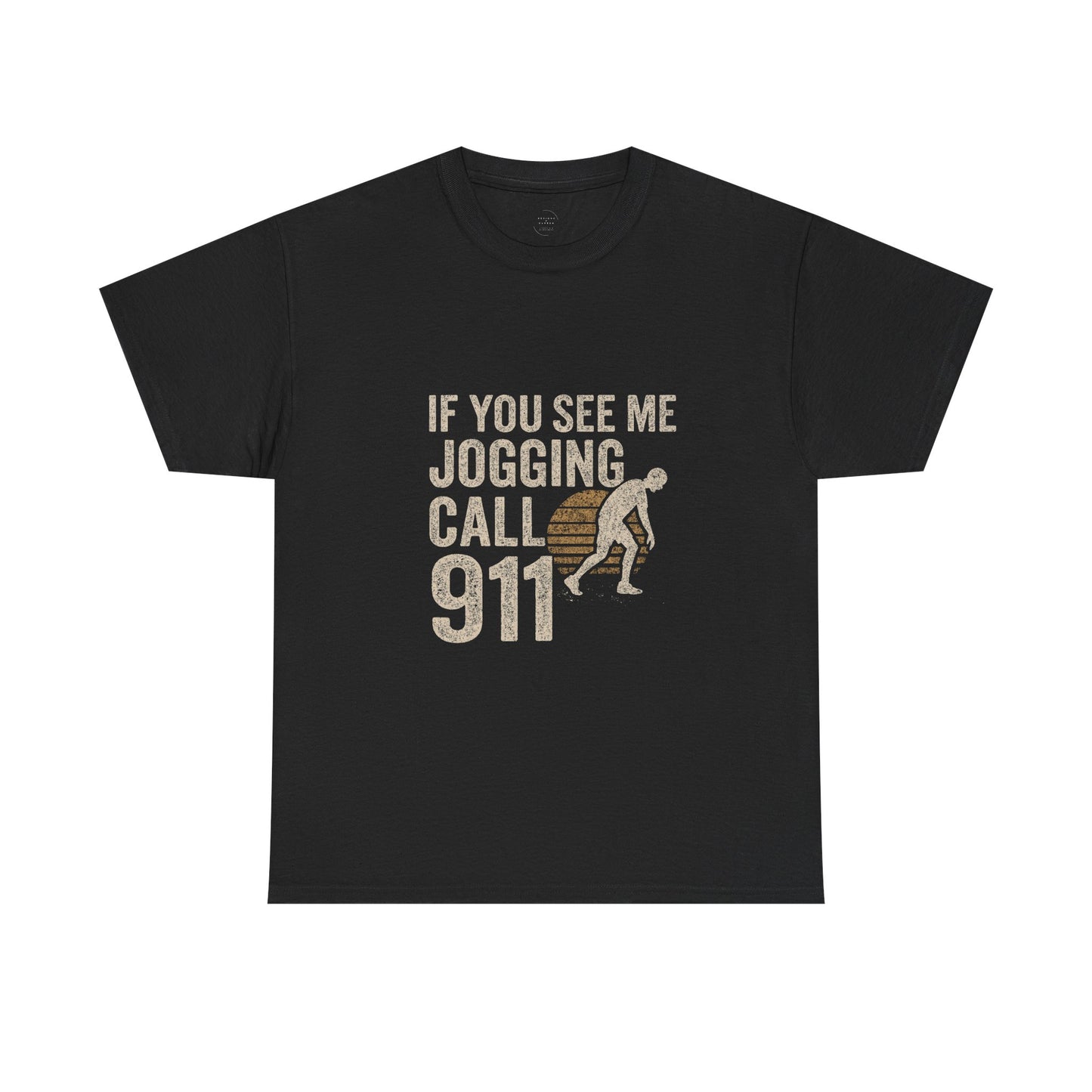 If You See Me Jogging Call 911 - Distressed Retro T-Shirt