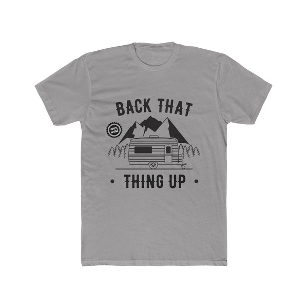 Mens Back That Thing Up T Shirt Camping Themed TShirt Cotton Graphic Tee