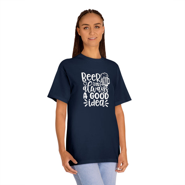 Mens Beer Is Always A Good Idea Classic Tee Classic Fit TShirt