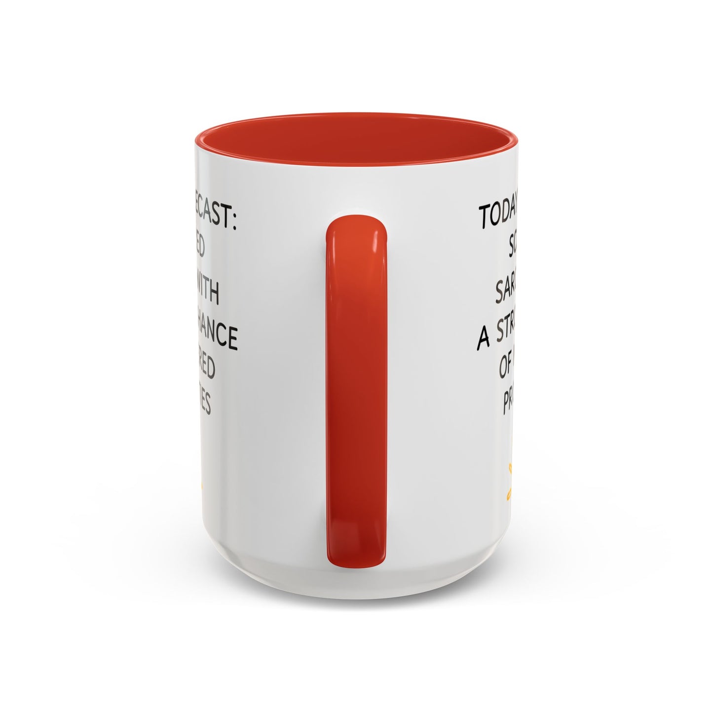 Today's Forecast Scattered Sarcasm 11oz 15oz Mug