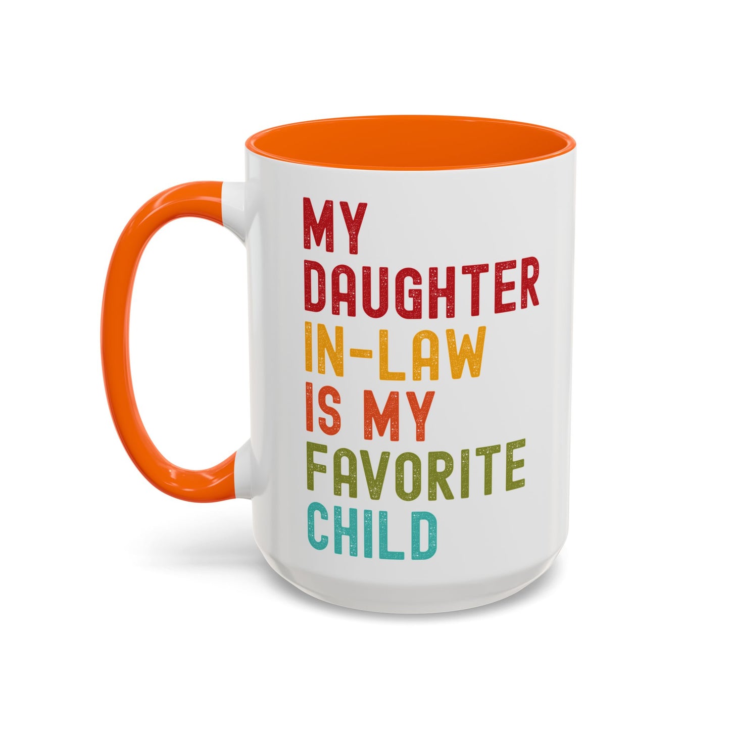 My Daughter In Law Is My Favorite Child Funny Mug