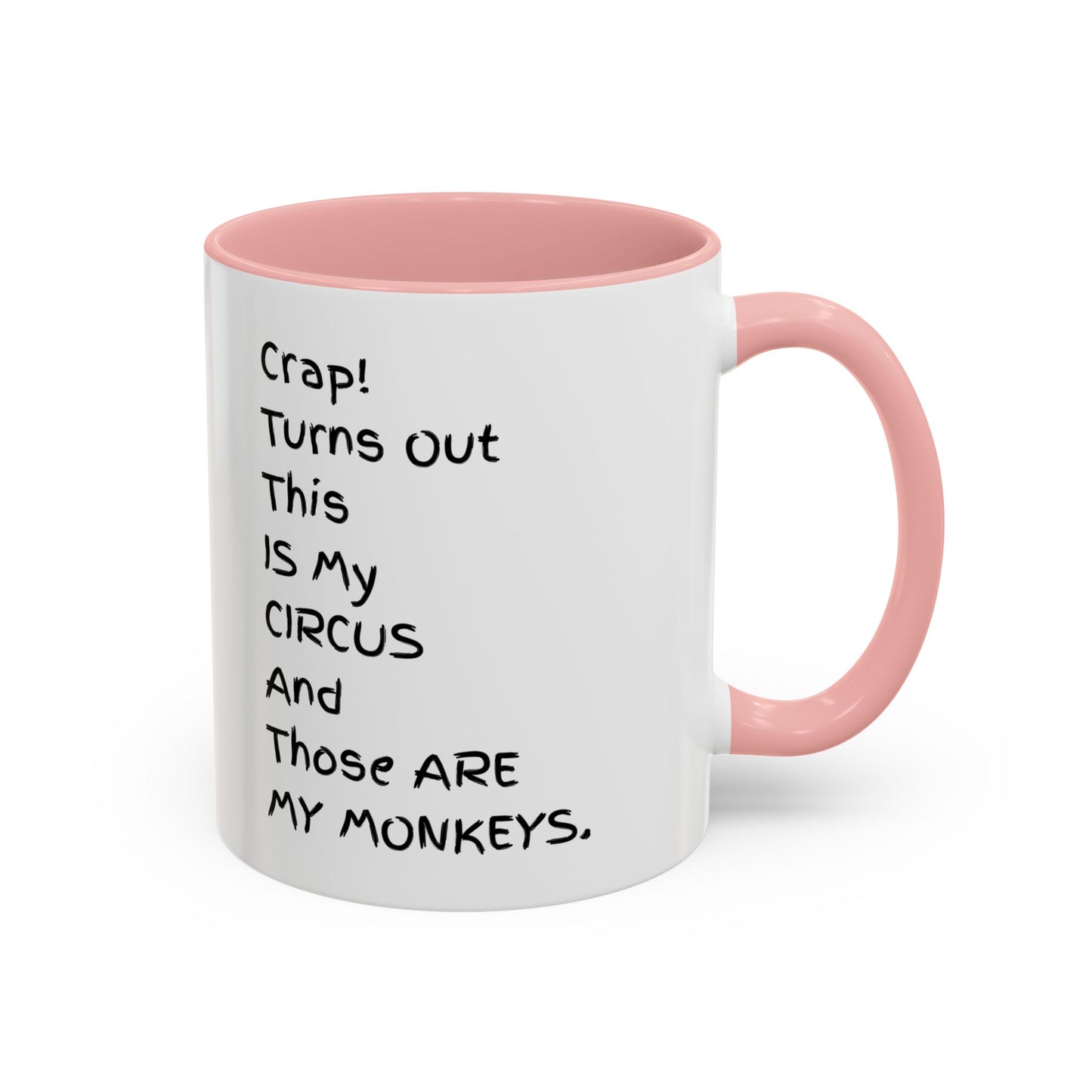 Crap This Is My Circus Those Are My Monkeys 11oz 15oz Mug