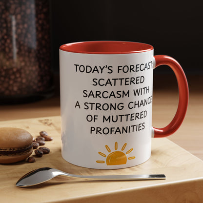 Today's Forecast Scattered Sarcasm 11oz 15oz Mug