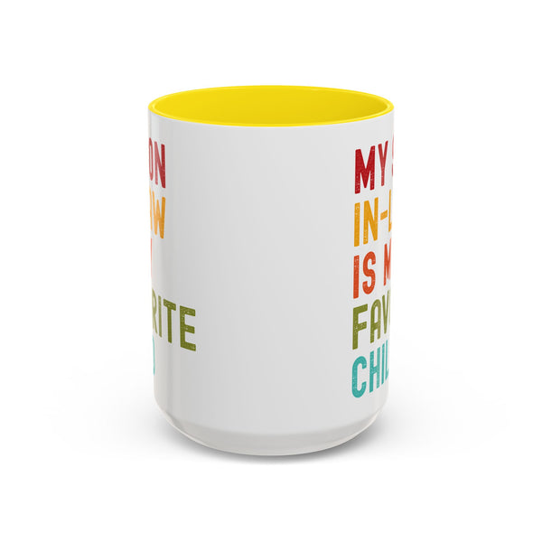 My Son In Law Is My Favorite Child Funny Mug