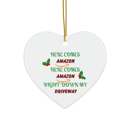 Funny Christmas Ornament — "Here Comes Amazon Right Down My Driveway" Ceramic Holiday Decor