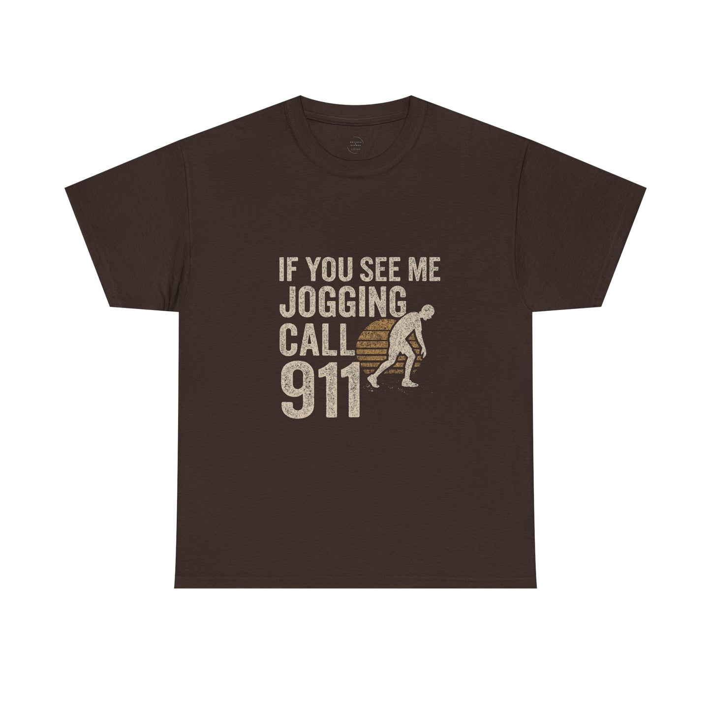 If You See Me Jogging Call 911 - Distressed Retro T-Shirt