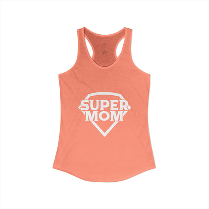 Super Mom - Women's Ideal Racerback Tank