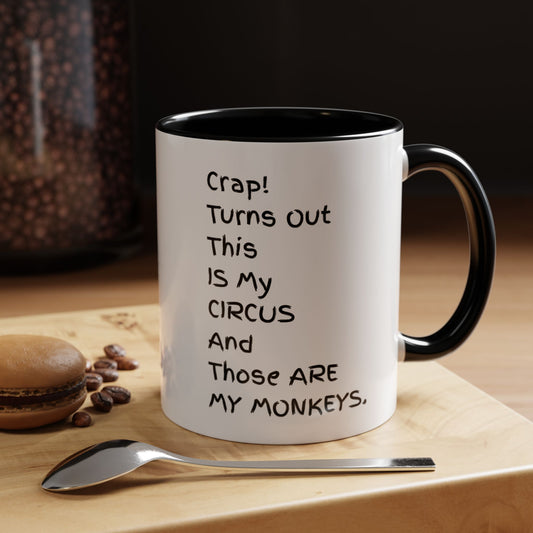 Crap This Is My Circus Those Are My Monkey Mug