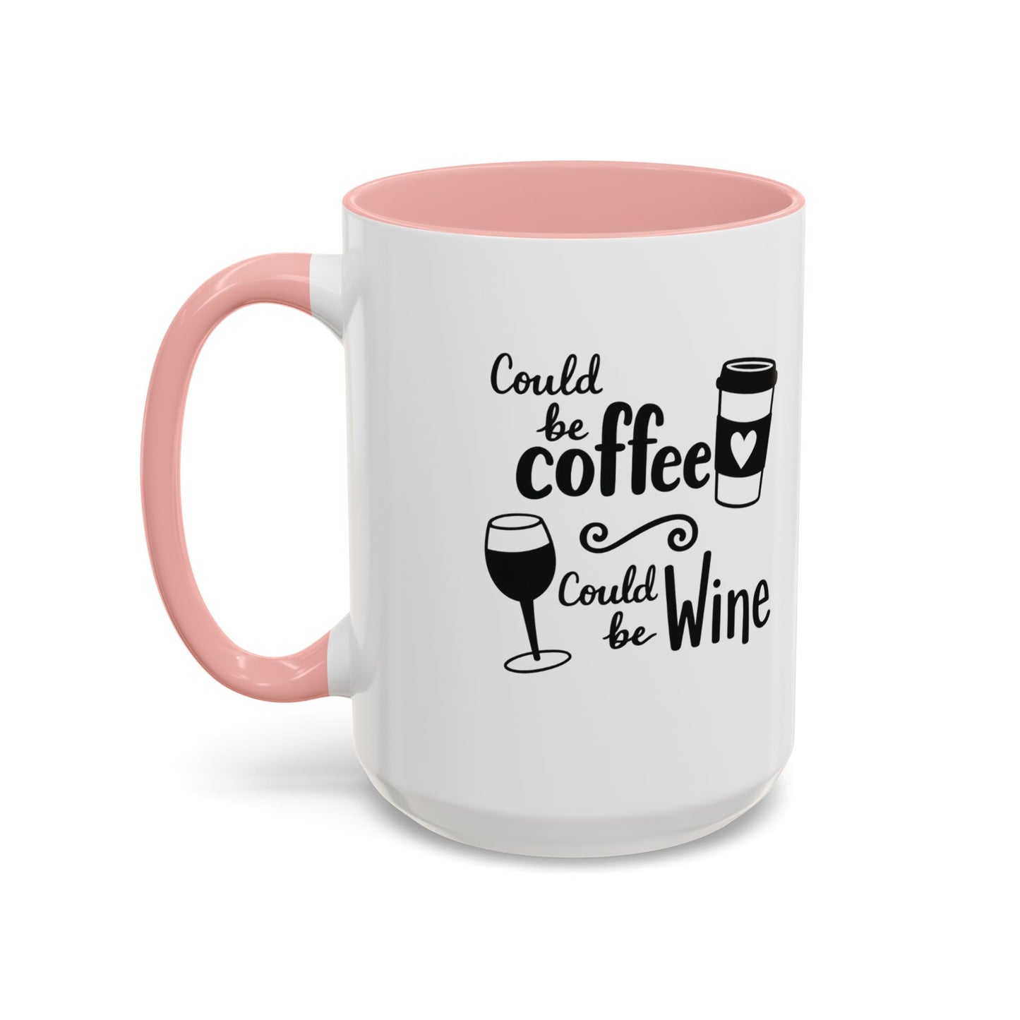 Could Be Coffee Could Be Wine Mug | Accent Coffee Mug Funy Gift Idea Co-Work Present Mom Life