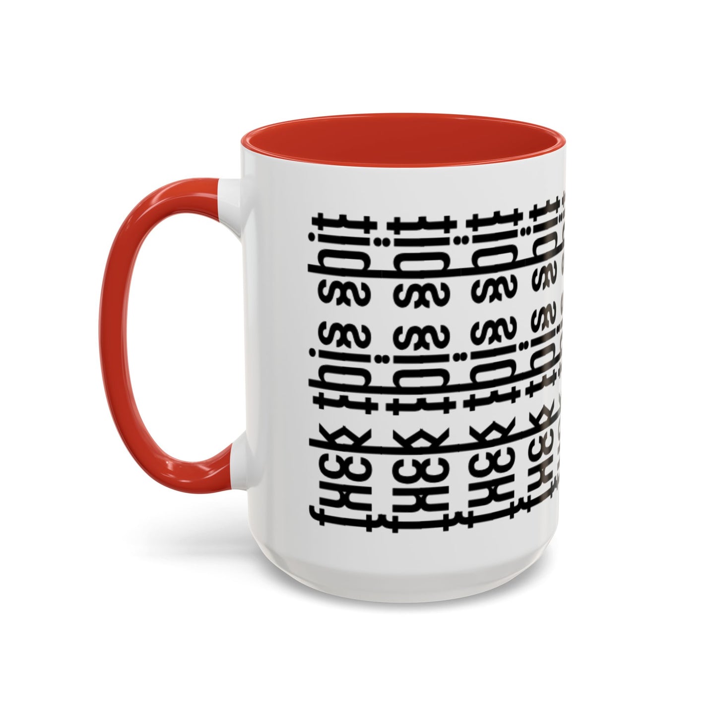 F*ck This Sh*t Hidden Message - Ceramic Mug