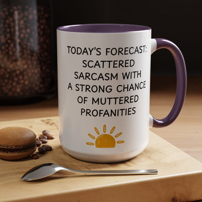 Today's Forecast Scattered Sarcasm 11oz 15oz Mug