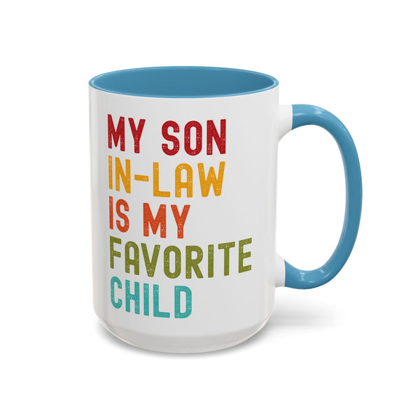My Son In Law Is My Favorite Child Funny Mug
