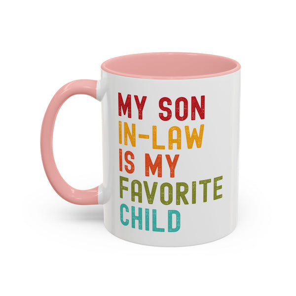 My Son In Law Is My Favorite Child Funny Mug