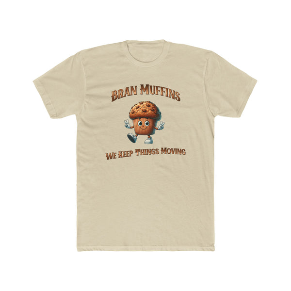 Keep Things Moving Funny Bran Muffin Men's Cotton Crew Tee
