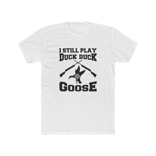 Duck Duck Goose Hunting - Classic Tee