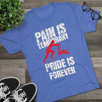 Women's Pain Is Temporary Pride Is Forever Tri-Blend Tee