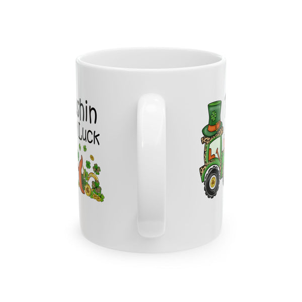 Pushin My Luck Ceramic 11oz Mug, Leopard Print, Bulldozer, Shamrocks, St. Patricks Day 11oz Mug
