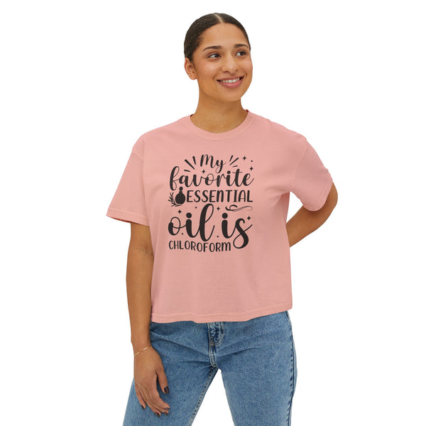 My Favorite Essential Oil is Chloroform Women's Boxy Tee | Casual Graphic T-Shirt