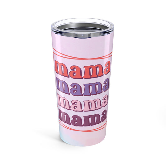 Mama Tumbler Mama Mama 20oz Tumbler with Lid Mother's Day Gift Mama Gift Idea