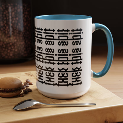F*ck This Sh*t Hidden Message - Ceramic Mug