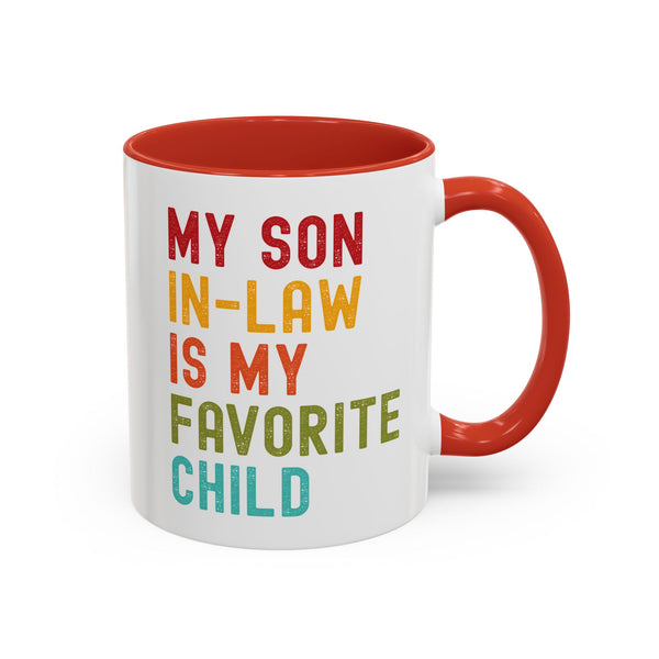 My Son In Law Is My Favorite Child Funny Mug