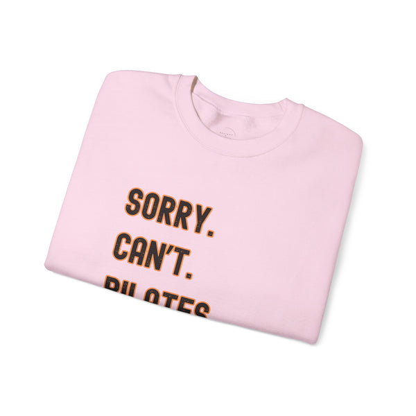 Sorry Can’t Pilates Bye Soft Crewneck Pullover