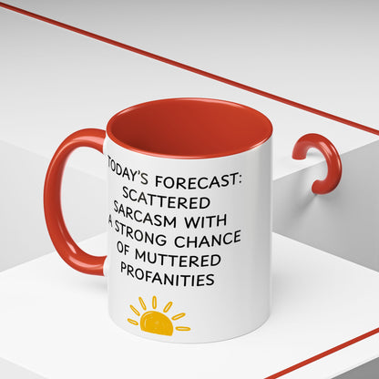 Today's Forecast Scattered Sarcasm 11oz 15oz Mug