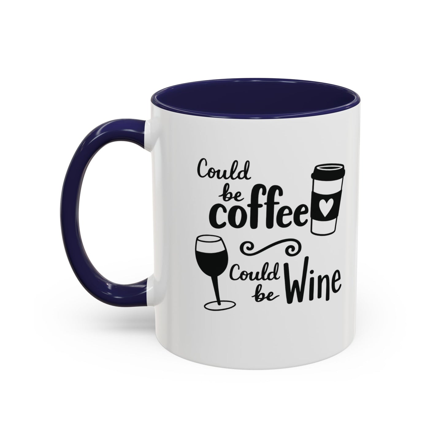 Could Be Coffee Could Be Wine Mug | Accent Coffee Mug Funy Gift Idea Co-Work Present Mom Life