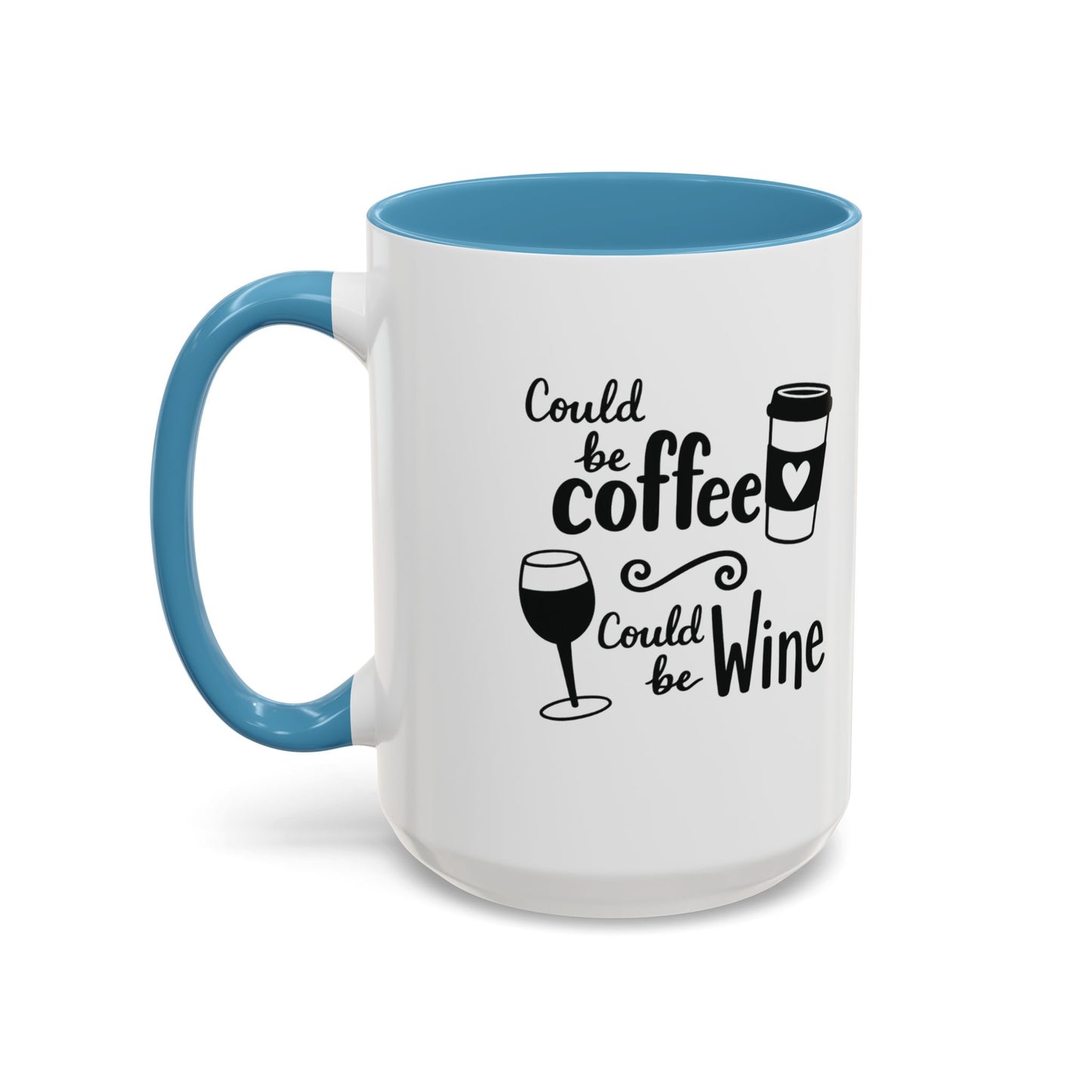 Could Be Coffee Could Be Wine Mug | Accent Coffee Mug Funy Gift Idea Co-Work Present Mom Life