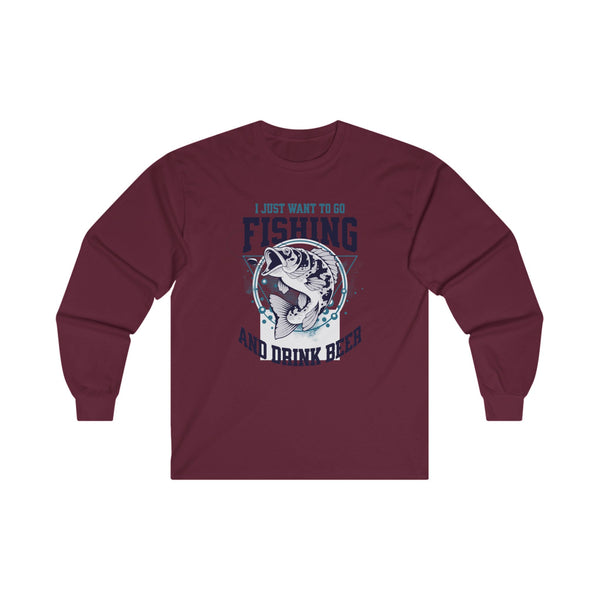 Fishing Long Sleeve Tee, I Just Want To Go Fishing Cotton Long Sleeve Tee