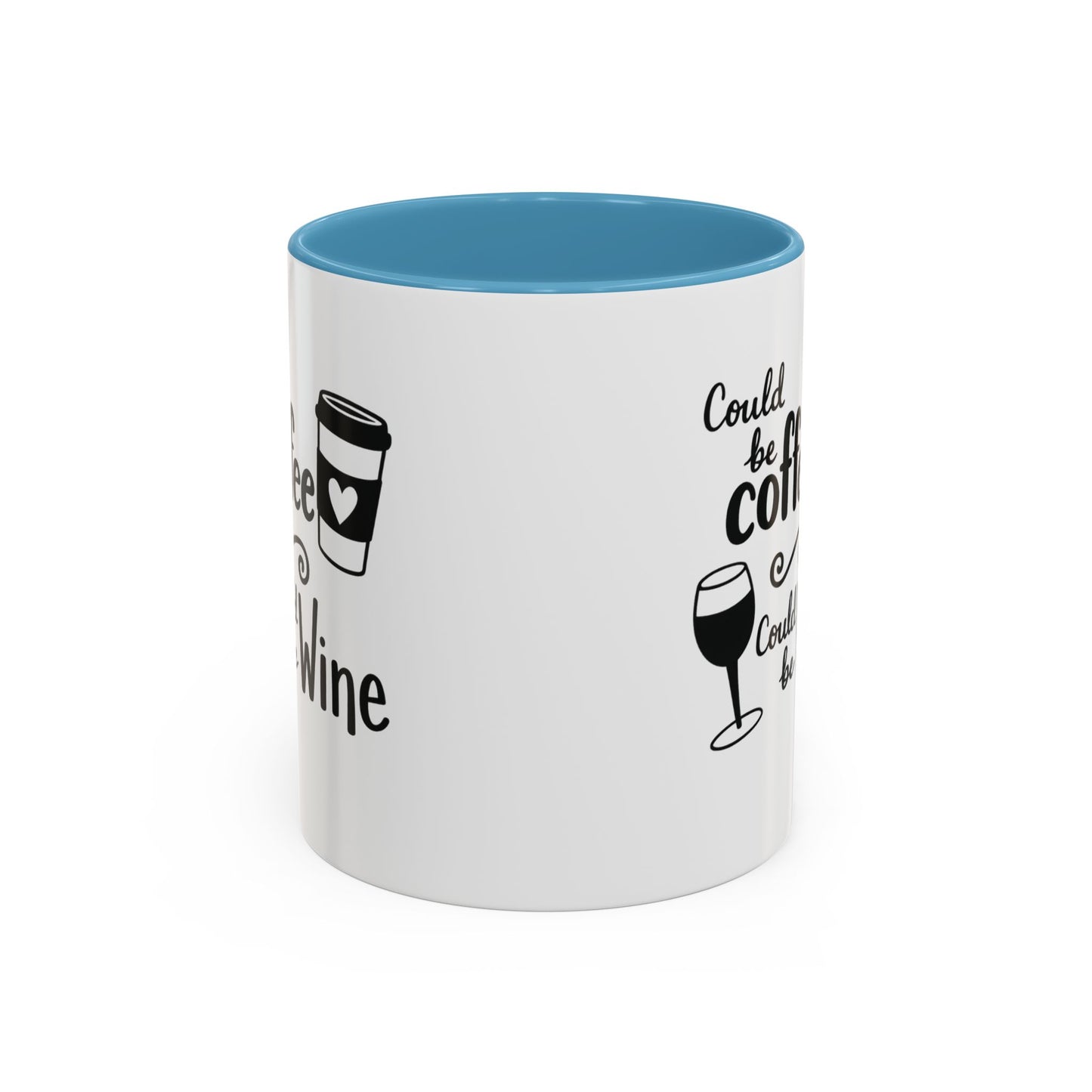 Could Be Coffee Could Be Wine Mug | Accent Coffee Mug Funy Gift Idea Co-Work Present Mom Life