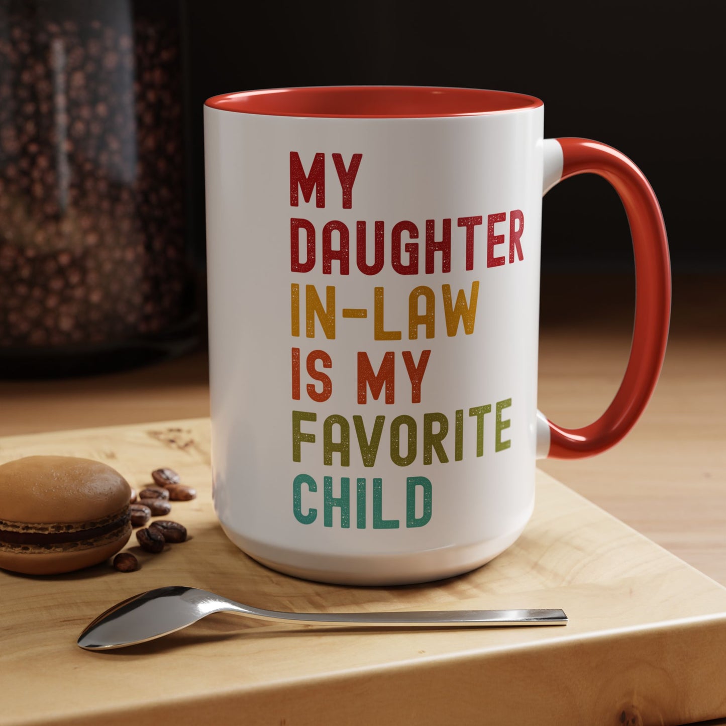 My Daughter In Law Is My Favorite Child Funny Mug