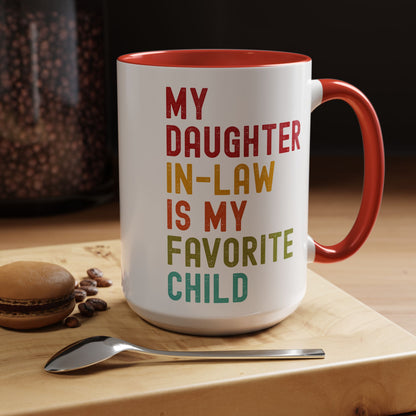 My Daughter In Law Is My Favorite Child Funny Mug