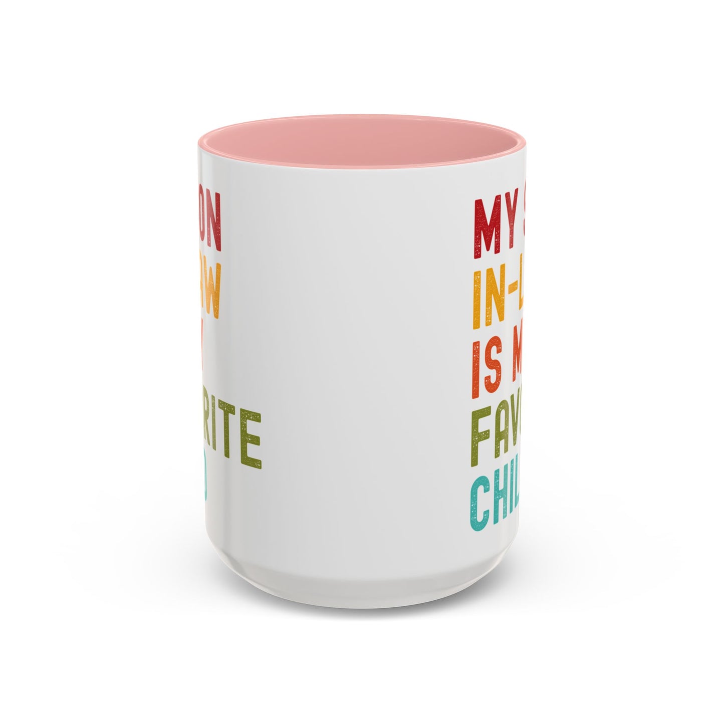 My Son In Law Is My Favorite Child Funny Mug