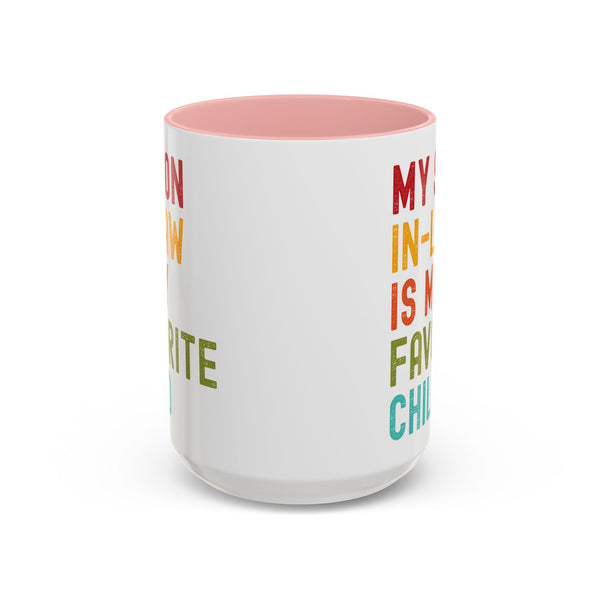 My Son In Law Is My Favorite Child Funny Mug