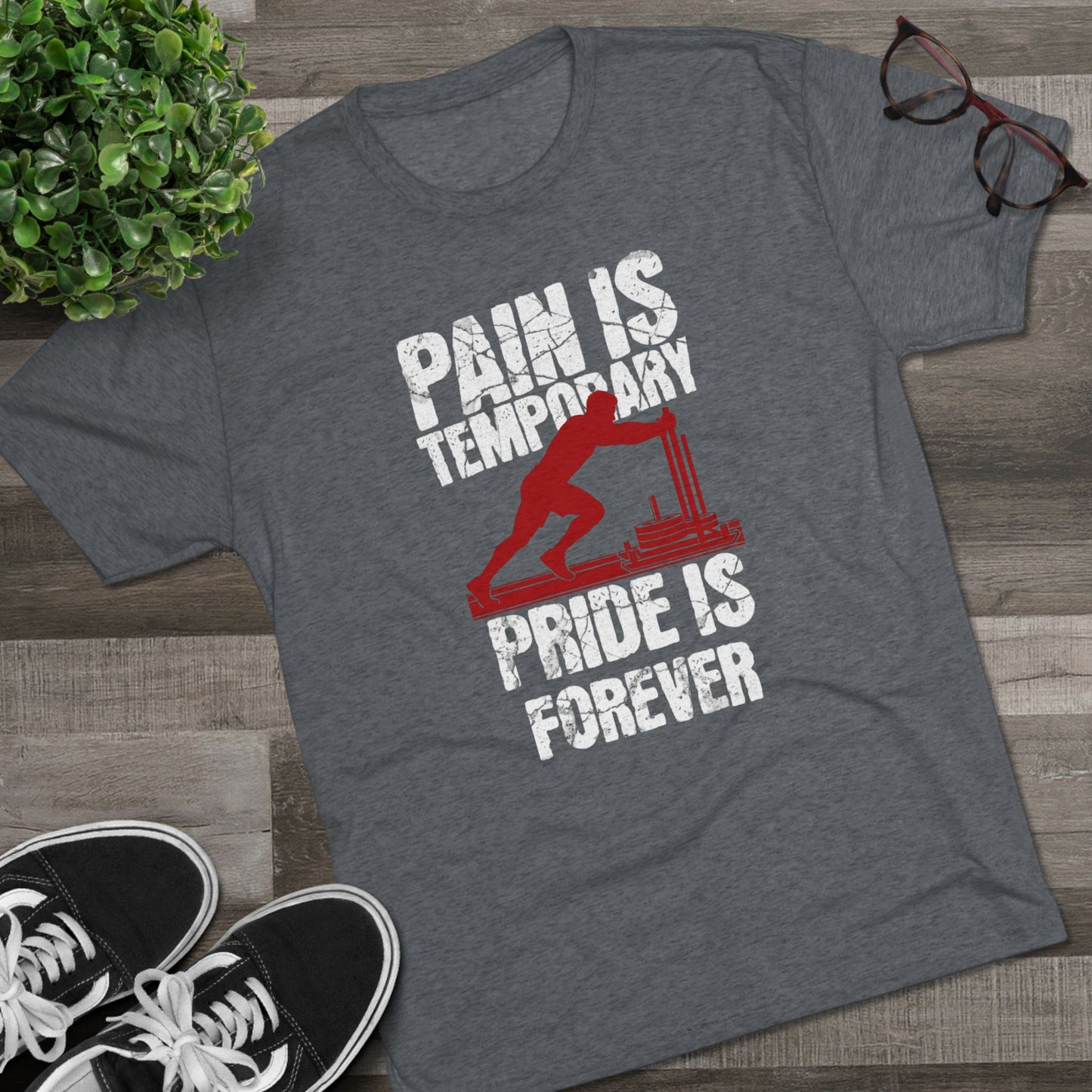 Mens Sled Push Pain Is Temporary Pride Is Forever Tri-Blend T-Shirt