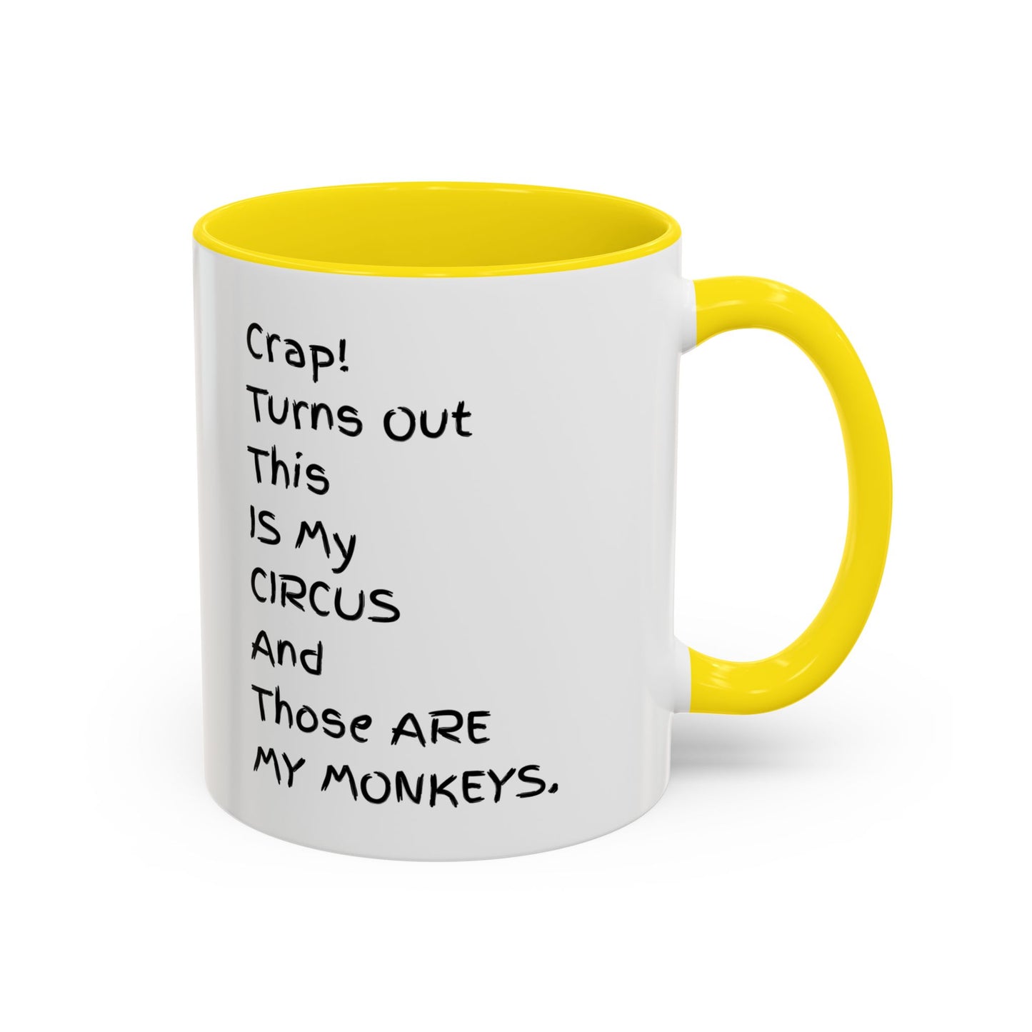 Crap This Is My Circus Those Are My Monkeys 11oz 15oz Mug