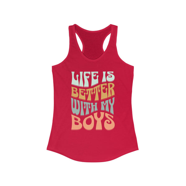 Womens Racerback Life Is Better With My Boys Tank Top